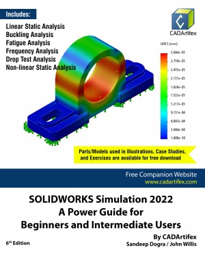 SOLIDWORKS Simulation 2022: A Power Guide for Beginners and Intermediate Users