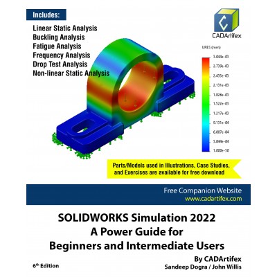 SOLIDWORKS Simulation 2022: A Power Guide for Beginners and Intermediate Users