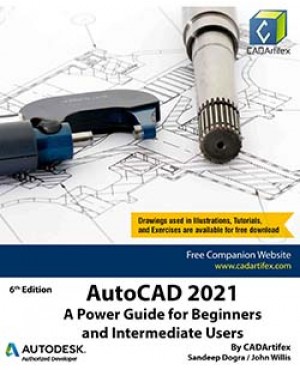AutoCAD 2021: A Power Guide for Beginners and Intermediate Users