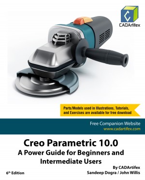 Creo Parametric 10.0: A Power Guide for Beginners and Intermediate Users