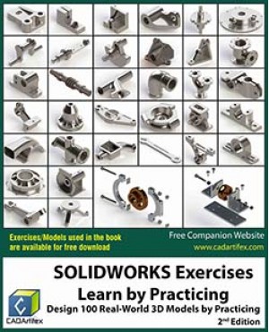 SOLIDWORKS Exercises - Learn by Practicing (2 Edition)