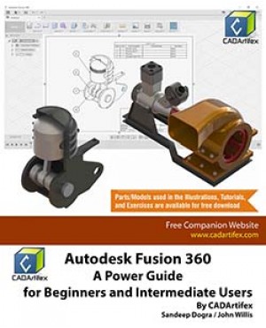 Autodesk Fusion 360: A Power Guide for Beginners and Intermediate Users (1st Edition)